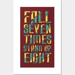 fall seven times stand up eight Posters and Art